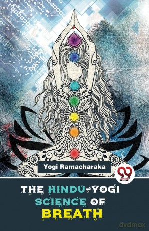 The Hindu-Yogi Science of Breath - Yogi Ramacharaka [KSIĄŻKA]