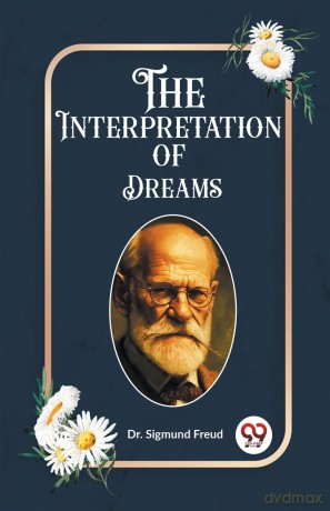 The Interpretation of Dreams (Edition 2023) - Dr Sigmund Freud [KSIĄŻKA]