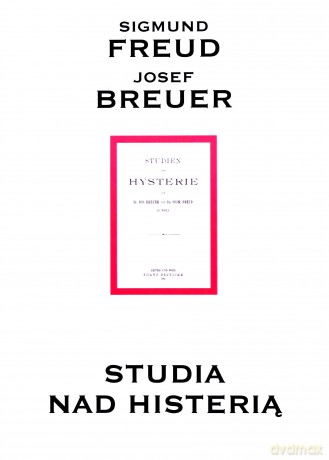 Studia nad histerią - Sigmund Freud, Josef Breuer [KSIĄŻKA]