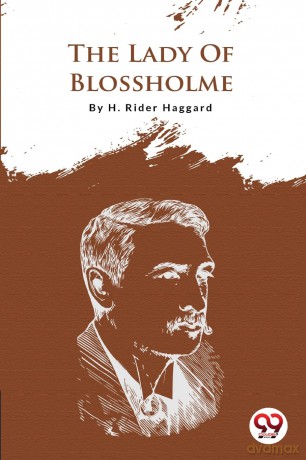 The Lady of Blossholme - H. Rider Haggard [KSIĄŻKA]