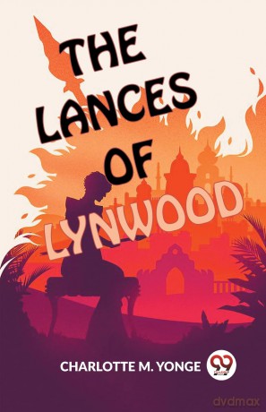 The Lances of Lynwood - Charlotte M. Yonge [KSIĄŻKA]