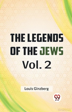 The Legends of the Jews - Louis Ginzberg [KSIĄŻKA]