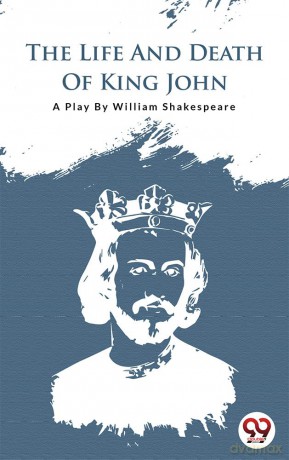 The Life And Death Of King John - Double 9 Books [KSIĄŻKA]