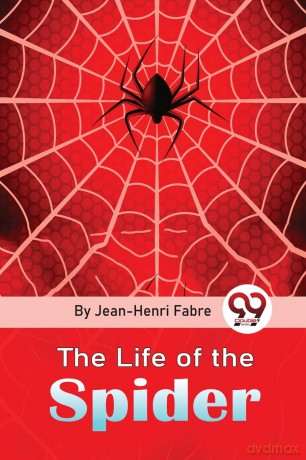 The Life of the Spider - Jean-Henri Fabre [KSIĄŻKA]