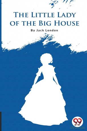 The Little Lady of the Big House - Jack London [KSIĄŻKA]