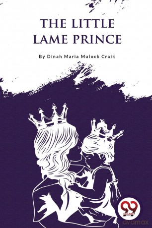 The Little Lame Prince - Dinah Maria Mulock Craik [KSIĄŻKA]