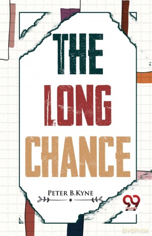 The Long Chance - Peter B.Kyne [KSIĄŻKA]
