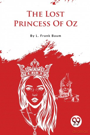 The Lost Princess of Oz - L. Frank Baum [KSIĄŻKA]