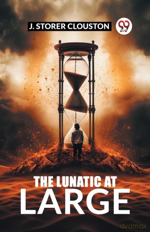 The Lunatic at Large (Edition 2024) - J Storer Clouston [KSIĄŻKA]