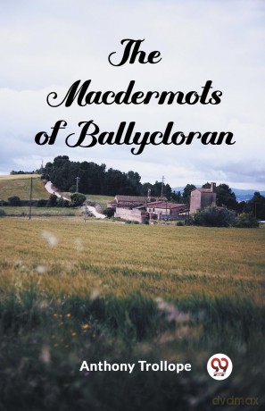 The Macdermots of Ballycloran (Edition 2024) - Anthony Trollope [KSIĄŻKA]