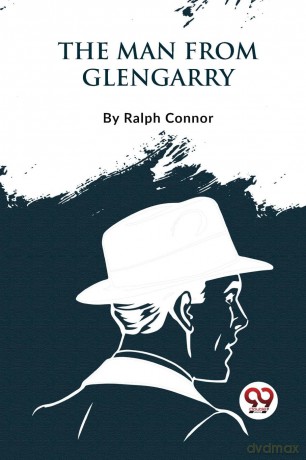 The Man from Glengarry - Ralph Connor [KSIĄŻKA]