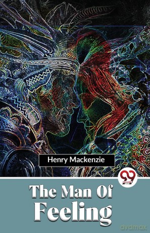 The Man of Feeling - Henry Mackenzie [KSIĄŻKA]