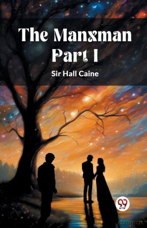 The Manxman PART I (Edition 2024) - Sir Hall Caine [KSIĄŻKA]
