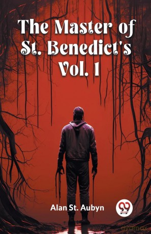 The master of St. Benedict's Vol. 1 (Edition 2024) - Alan St Aubyn [KSIĄŻKA]