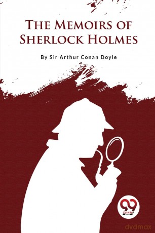 The Memoirs of Sherlock Holmes - Arthur Conan Doyle [KSIĄŻKA]