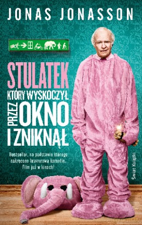 Stulatek, który wyskoczył przez okno i zniknął - Jonas Jonasson [KSIĄŻKA]