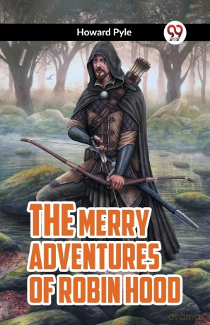 THE MERRY ADVENTURES OF ROBIN HOOD (Edition 2023) - Howard Pyle [KSIĄŻKA]