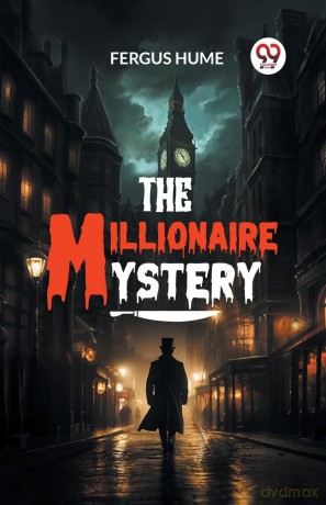 The Millionaire Mystery (Edition 2024) - Fergus Hume [KSIĄŻKA]