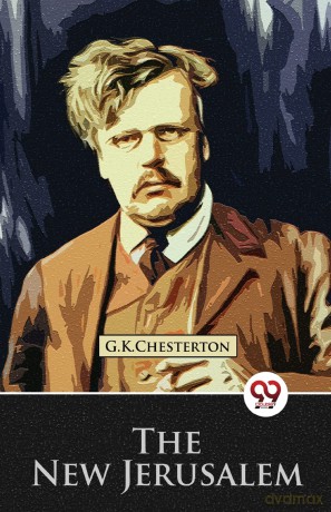 The New Jerusalem - G.K. Chesterton [KSIĄŻKA]