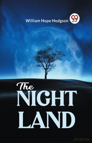The Night Land - William Hope Hodgson [KSIĄŻKA]