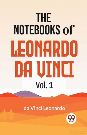 The Notebooks of Leonardo Da Vinci - Da Vinci Leonardo [KSIĄŻKA]