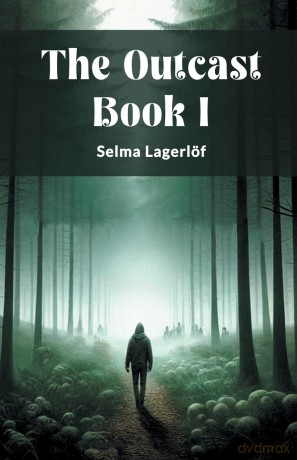 The Outcast BOOK I (Edition 2024) - Selma Lagerlof [KSIĄŻKA]