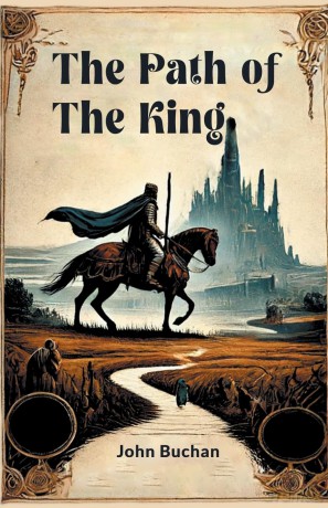 The Path of the King - John Buchan [KSIĄŻKA]