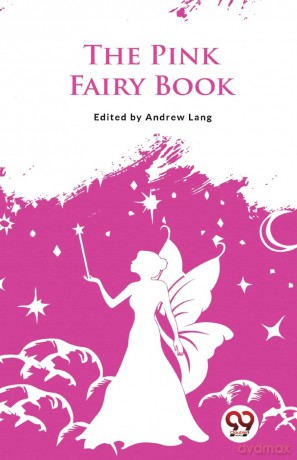 The Pink Fairy Book - Andrew Lang [KSIĄŻKA]