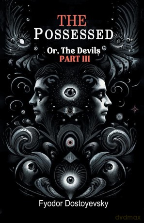 The PossessedOr,The Devils Part III (Edition 2024) - Fyodor Dostoyevsky [KSIĄŻKA]