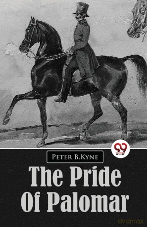 The Pride of Palomar - Peter B.Kyne [KSIĄŻKA]