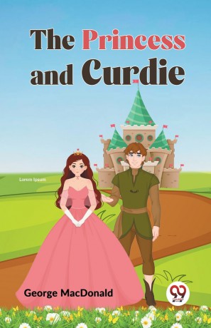 The Princess and Curdie - George Macdonald [KSIĄŻKA]