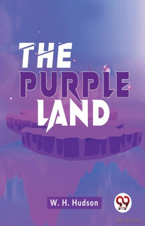 The Purple Land - W.H. Hudson [KSIĄŻKA]