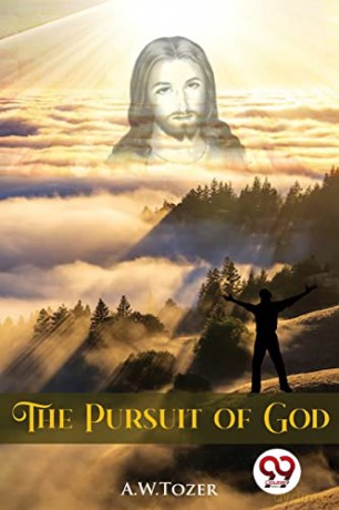 The Pursuit of God - A.W.Tozer [KSIĄŻKA]