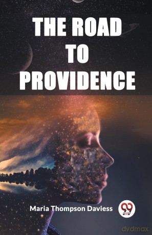 The Road to Providence (Edition 2023) - Maria Thompson Daviess [KSIĄŻKA]