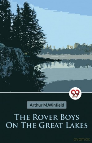 The Rover Boys on the Great Lakes or, the Secret of the Island Cave - Arthur M.Winfield [KSIĄŻKA]
