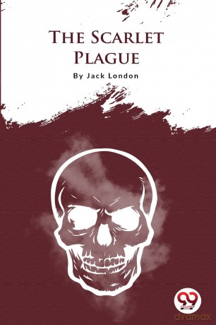 The Scarlet Plague - Jack London [KSIĄŻKA]