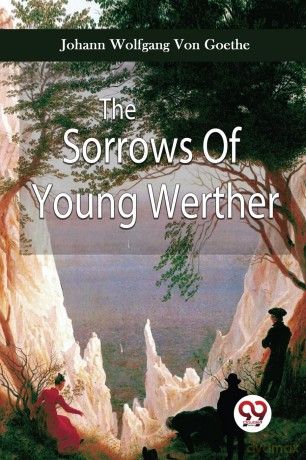 The Sorrows of Young Werther - Johann Wolfgang Von Goethe [KSIĄŻKA]