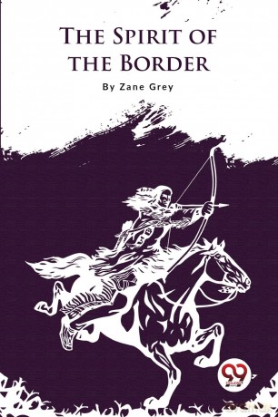 The Spirit of the Border - Zane Grey [KSIĄŻKA]