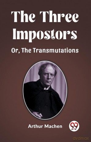 The Three ImpostorsOr, The Transmutations (Edition 2023) - Arthur Machen [KSIĄŻKA]