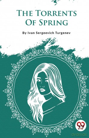 The Torrents of Spring - Ivan Sergeevich Turgenev [KSIĄŻKA]