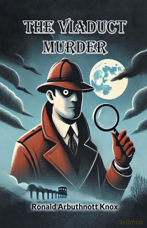 The Viaduct Murder (Edition 2024) - Ronald Arbuthnott Knox [KSIĄŻKA]