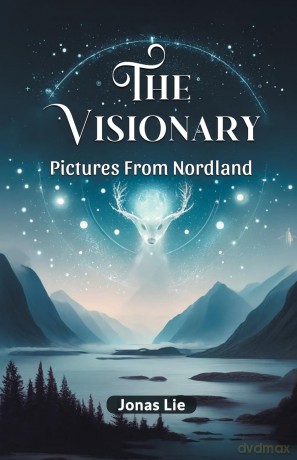 The VisionaryPictures From Nordland (Edition 2024) - Jonas Lie [KSIĄŻKA]