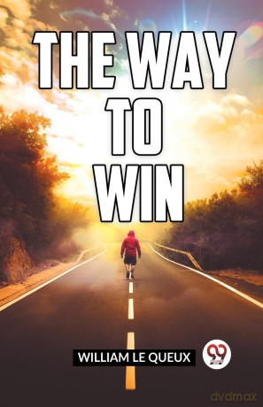 The Way to Win (Edition 2023) - Le Queux William [KSIĄŻKA]