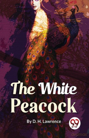 The White Peacock - D. H. Lawrence [KSIĄŻKA]
