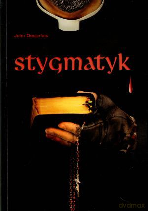 Stygmatyk - John Desjarlais [KSIĄŻKA]