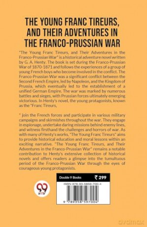 The Young Franc Tireurs, and Their Adventures in the Franco-Prussian War - G.A. Henty [KSIĄŻKA]