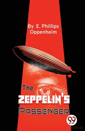 The Zeppelin's Passengers - E. Phillips Oppenheim [KSIĄŻKA]
