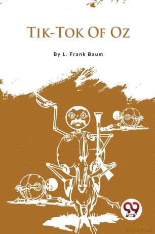 Tik-Tok of Oz - L. Frank Baum [KSIĄŻKA]