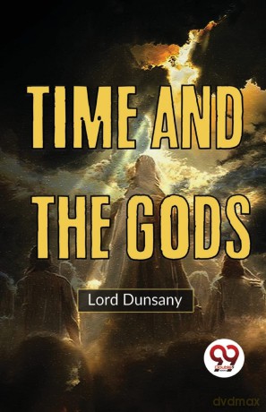 Time and the Gods - Lord Dunsany [KSIĄŻKA]