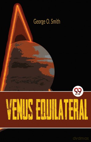 Venus Equilateral - George O. Smith [KSIĄŻKA]